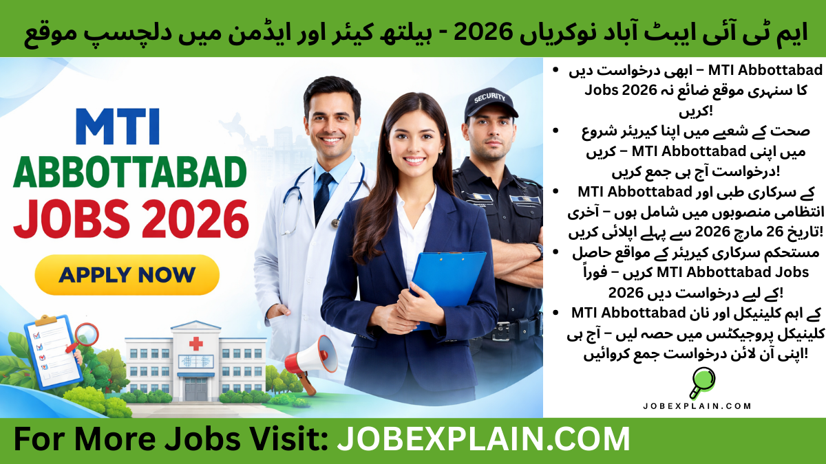 MTI Abbottabad Jobs 2026 - Apply Now for Government Healthcare and Administrative Positions in Abbottabad, KPKMTI Abbottabad Jobs 2026 - Apply Now for Government Healthcare and Administrative Positions in Abbottabad, KPK